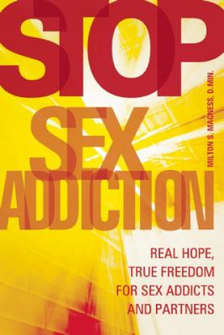 Könyv Stop Sex Addiction Milton S Magness
