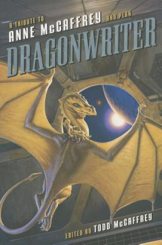 Könyv Dragonwriter Todd McCaffrey