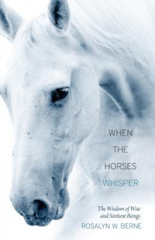 Carte When the Horses Whisper Rosalyn W Berne