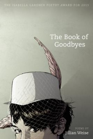 Carte Book of Goodbyes Jillian Weise