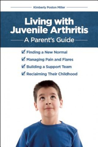 Book Living with Juvenile Arthritis Kimberly Poston Miller