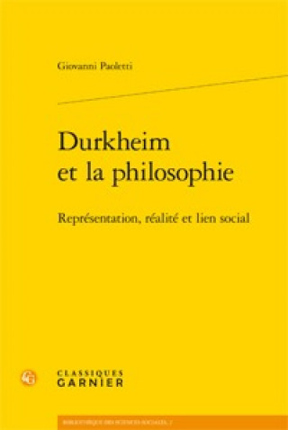 Kniha Durkheim Et La Philosophie Representat Giovanni Paoletti