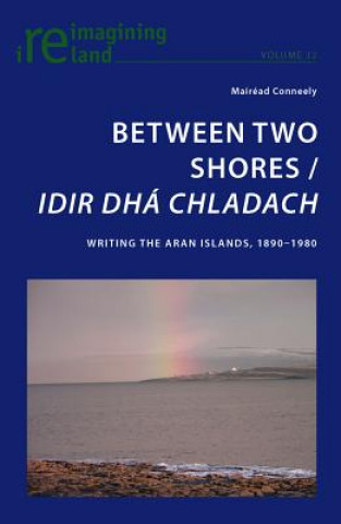 Buch Between Two Shores / Idir Dha Chladach Mairead Conneely