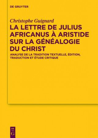 Carte lettre de Julius Africanus a Aristide sur la genealogie du Christ Christophe Guignard
