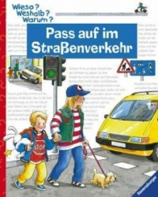 Kniha Wieso? Weshalb? Warum?,Band 5: Pass auf im Straßenverkehr Angela Weinhold