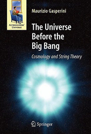 Kniha Universe Before the Big Bang Maurizio Gasperini