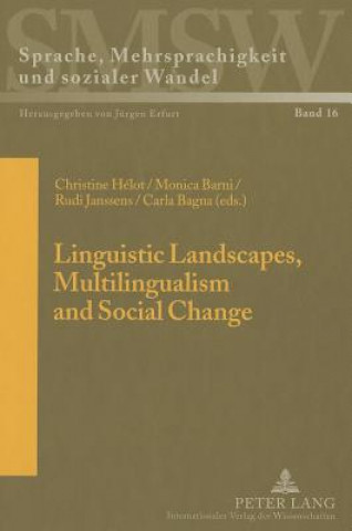 Kniha Linguistic Landscapes, Multilingualism and Social Change Christine Helot