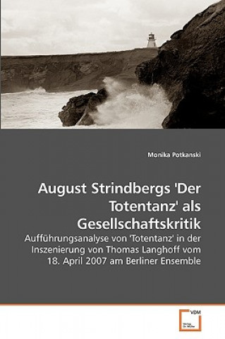 Könyv August Strindbergs 'Der Totentanz' als Gesellschaftskritik Monika Potkanski