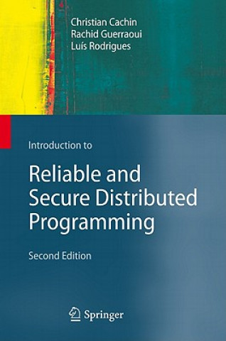 Kniha Introduction to Reliable and Secure Distributed Programming Christian Cachin