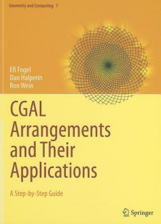 Carte CGAL Arrangements and Their Applications Efi Fogel