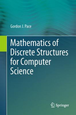 Book Mathematics of Discrete Structures for Computer Science Gordon J Pace
