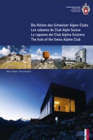 Βιβλίο Huts of the Swiss Alpine Club Marco Volken