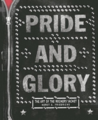 Kniha Pride and Glory: The Rockers Jacket 