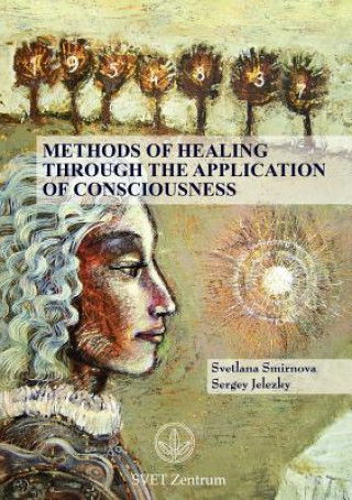Kniha Methods of Healing Through the Application of Consciousness Grigori Grabovoi
