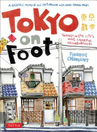 Knjiga Tokyo on Foot Florent Chavouet
