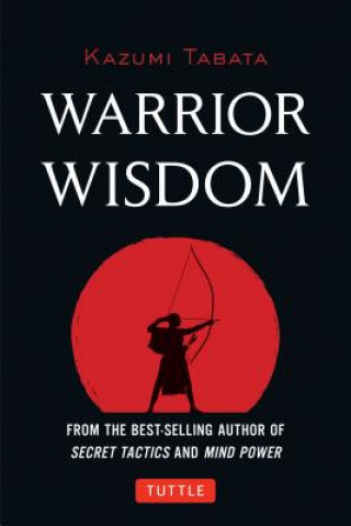Kniha Warrior Wisdom Kazumi Tabata