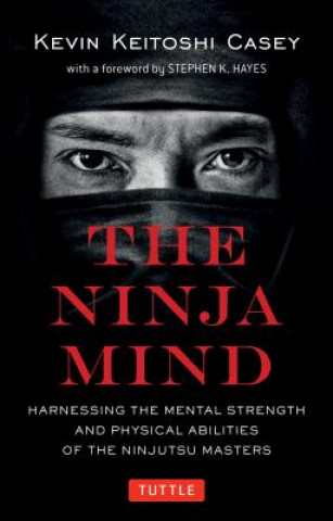Kniha Ninja Mind Kevin Casey