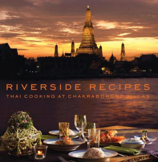 Book Riverside Recipes Worawat Thonglor