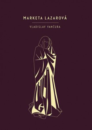 Kniha Marketa Lazarova Vladislav Vančura