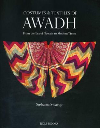 Książka Costumes and Textiles of Awadh Sushama Swarup