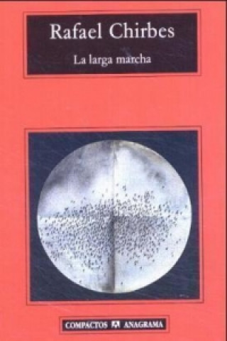 Kniha Larga Marcha Rafael Chirbes
