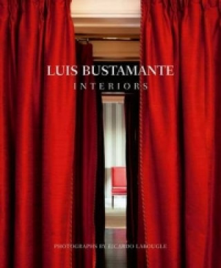 Kniha Luis Bustamante: Interiors Luis Bustamante