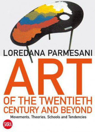 Knjiga Art of the Twentieth Century and Beyond Loredana Parmesani