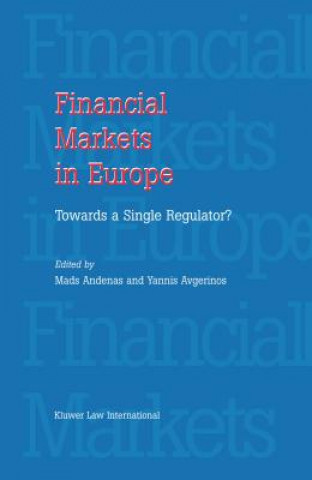 Knjiga Financial Markets in Europe: Towards a Single Regulator Andenas