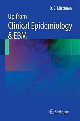 Książka Up from Clinical Epidemiology & EBM O. S. Miettinen