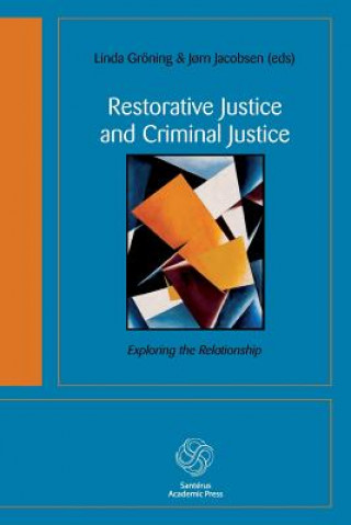 Könyv Restorative Justice and Criminal Justice Linda Groning