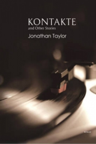 Book Kontakte and Other Stories Jonathan Taylor