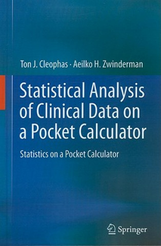 Kniha Statistical Analysis of Clinical Data on a Pocket Calculator Ton J Cleophas