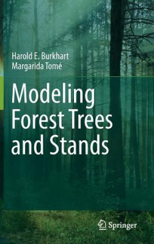 Kniha Modeling Forest Trees and Stands Harold E Burkhart