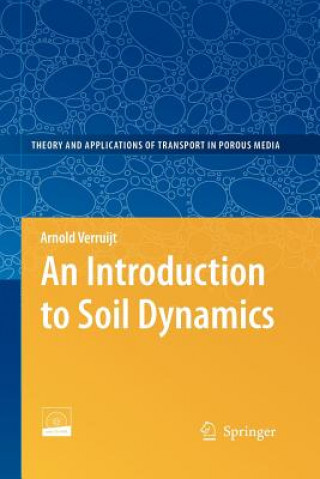 Könyv Introduction to Soil Dynamics Arnold Verruijt