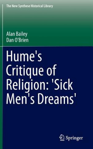 Buch Hume's Critique of Religion: 'Sick Men's Dreams' Bailey