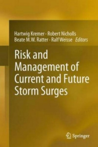 Kniha Risk and Management of Current and Future Storm Surges Hartwig Kremer