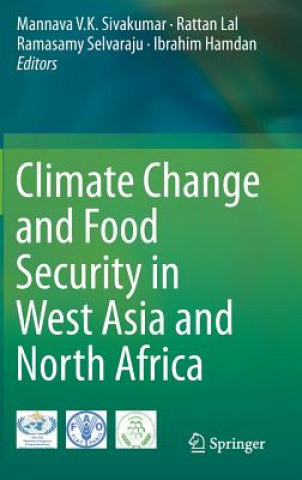 Kniha Climate Change and Food Security in West Asia and North Africa Mannava Sivakumar