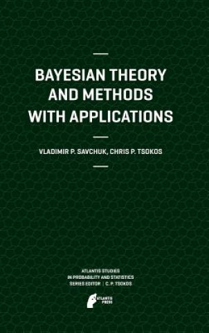 Könyv Bayesian Theory and Methods with Applications Vladimir Savchuk