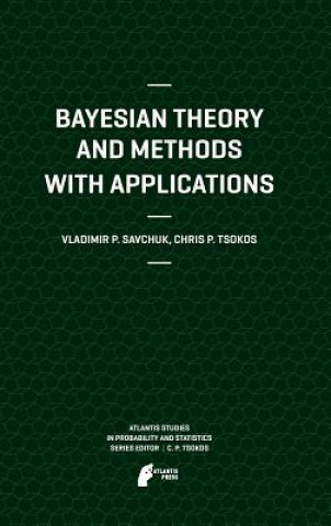 Book Bayesian Theory and Methods with Applications Vladimir Savchuk