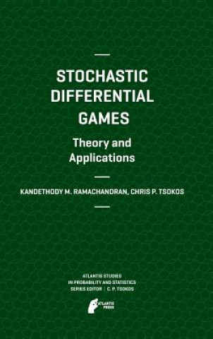 Carte Stochastic Differential Games. Theory and Applications Kandethody M Ramachandran