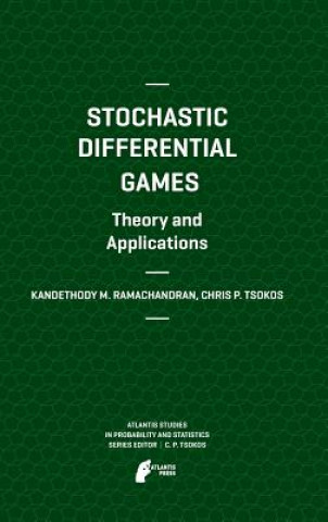 Książka Stochastic Differential Games. Theory and Applications Kandethody M Ramachandran