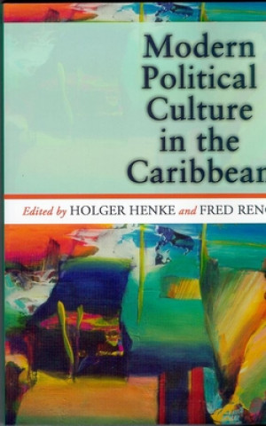 Könyv Modern Political Culture in the Caribbean Holger Henke