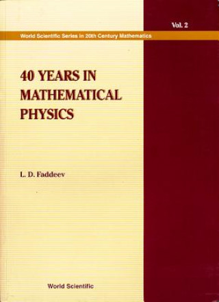 Kniha 40 Years In Mathematical Physics LD Faddeev