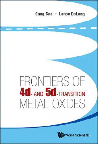 Könyv Frontiers of 4d- and 5d-Transition Metal Oxides Gang Cao