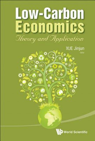 Kniha Low-carbon Economics: Theory And Application Jinjun Xue