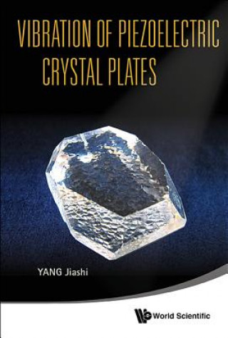 Knjiga Vibration Of Piezoelectric Crystal Plates Jiashi Yang