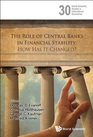 Könyv Role Of Central Banks In Financial Stability, The: How Has It Changed? Douglas D Evanoff
