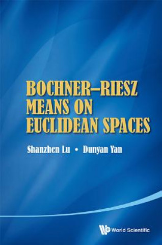 Kniha Bochner-riesz Means On Euclidean Spaces Shanzhen Lu
