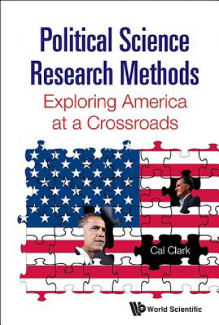 Kniha Political Science Research Methods: Exploring America At A Crossroads Cal Clark