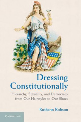 Livre Dressing Constitutionally Ruthann Robson